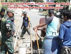 Semangat Guyub Rukun, Prajurit TMMD dan Warga Tonala Wujudkan Kemanunggalan Sejati