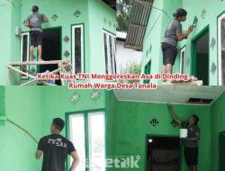 Ketika Kuas TNI Menggoreskan Asa di Dinding Rumah Warga Desa Tonala