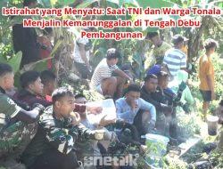 Istirahat yang Menyatu: Saat TNI dan Warga Tonala Menjalin Kemanunggalan di Tengah Debu Pembangunan