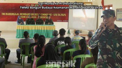 Dari Ronda ke Profesionalisme: TMMD Bangun Budaya Keamanan Mandiri di Desa Tonala