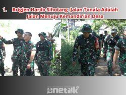 Brigjen Hardo Sihotang: Jalan Tonala Adalah Jalan Menuju Kemandirian Desa