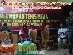 Sportivitas Menyatukan: TMMD ke-126 Hidupkan Semangat Olahraga di Desa Tonala